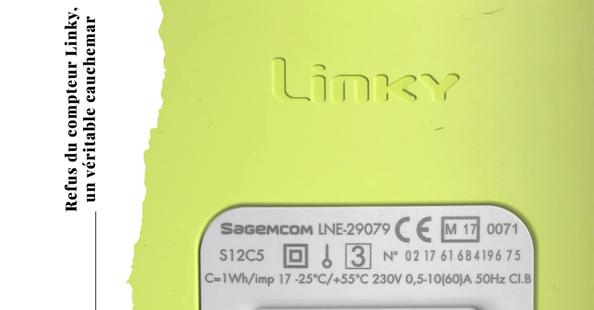 Refus du compteur Linky, un véritable cauchemar